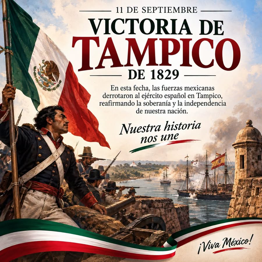 11 DE SEPTIEMBRE | VICTORIA DE TAMPICO DE 1829